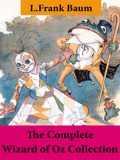 Title details for The Complete Wizard of Oz Collection by L. Frank  Baum - Available